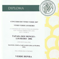 2006 - “Verde Honra” obtenu lors du Concours de la CVRVV pour la Catégorie mono-cépage: Loureiro